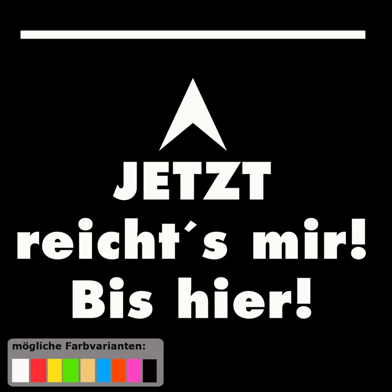 FUN-Shirt - JETZT REICHT´S MIR...!